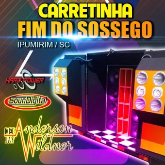 Carretinha Fim do Sossego - DJ Anderson Wildner