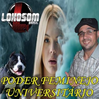 PODER FEMINEJO UNIVERSITÁRIO LOKOSOMBRASIL