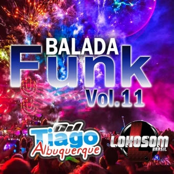 Balada Funk Vol.11 - 2015 - Dj Tiago Albuquerque