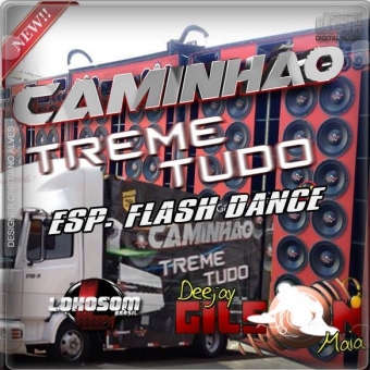 CAMINHAO TREME TUDO-ESP-Flashdance-PANCADAO