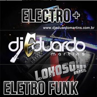 Electro House + Eletro Funk