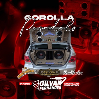Corolla Pesadelo - DJGilvanFernandes