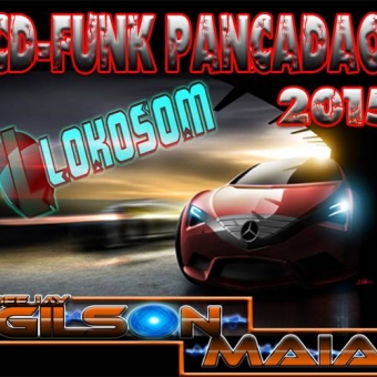 CD-FUNK PANCADAO 2015 ( DJ GILSON MAIA )