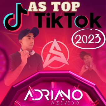 AS TOP DO TIK TOK 2023