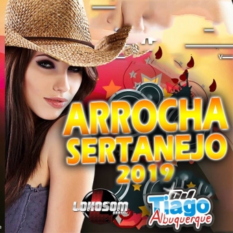 ARROCHA SERTANEJO 2019 - DJ TIAGO ALBUQUERQUE