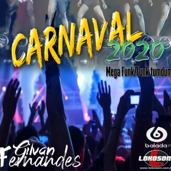 Carnaval 2020 Mega Funk Tum Dum - DJ Gilvan Fernandes