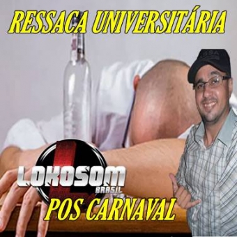 RESSACA UNIVERSITÁRIA PÓS CARNAVAL