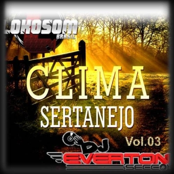 Clima Sertanejo Vol.03