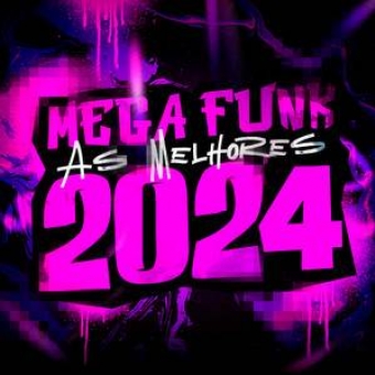 AS MELHORES DO MEGA FUNK 2024