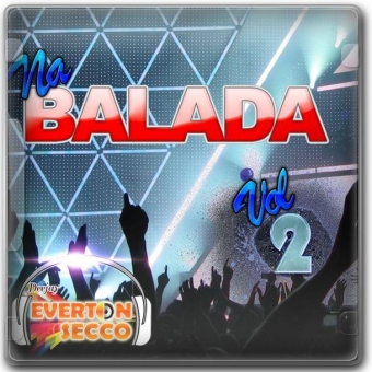 Na BALADA VOL.02 - DJ EVERTON SECCO