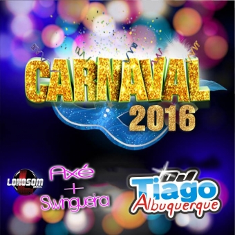 Carnaval 2016 - Dj Tiago Albuquerque