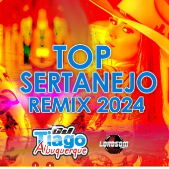 TOP SERTANEJO REMIX 2024