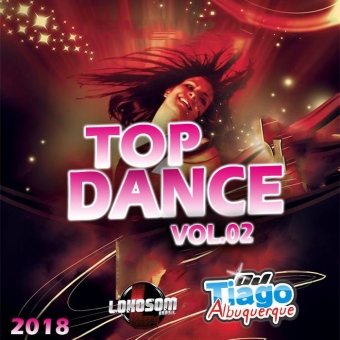 TOP DANCE VOL. 02 - 2018 - DJ TIAGO ALBUQUERQUE