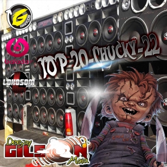TOP-20-Chucky-22-BY DJ GILSON MAIA