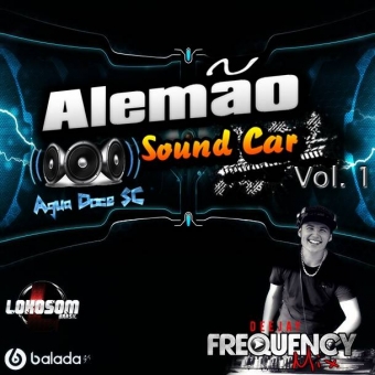 Alemão Sound Car - DJ Frequency Mix
