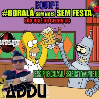 EQUIPE BORALÁ SEM NOIS SEM FESTA COM O TOP DJ KADDU