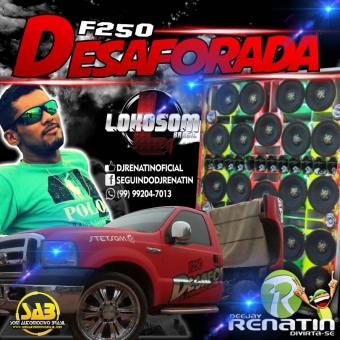 F250 Desaforada Volume 2 - DJ Renatin