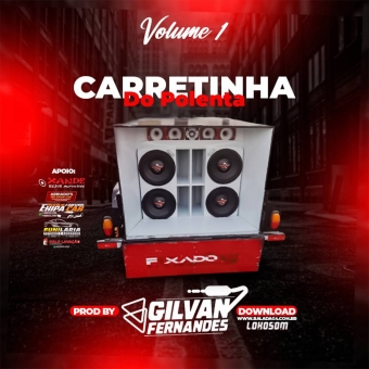 Carretinha do Polenta - Vol 01 - DJ Gilvan Fernandes