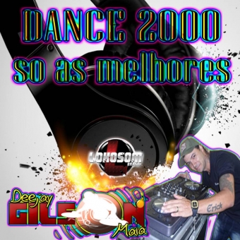 DJ GILSON MAIA-DANCE 2000 SO AS MELHORES