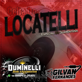 Celta do Locatelli - DJ Gilvan Fernandes