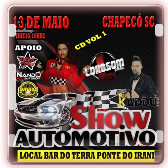 SHOW AUTOMOTIVO 13-MAIO- CHAPECÓ SC -VOL1