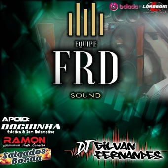 Equipe FRD Sound - DJ Gilvan Fernandes