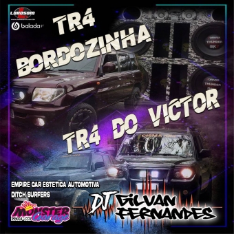 TR4 Bordozinha e TR4 Do Victor - DJGilvanFernandes