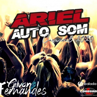 Ariel Auto Som - Verao 2020 - DJGilvanFernandes