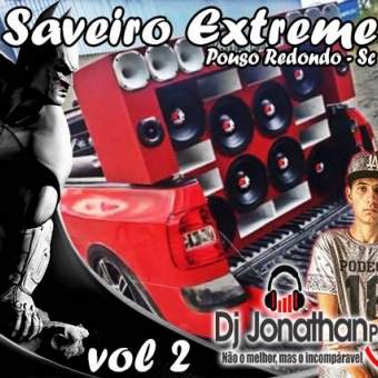 SAVEIRO EXTREME - DJ JONATHAN POSTAI - VOL 2.zip