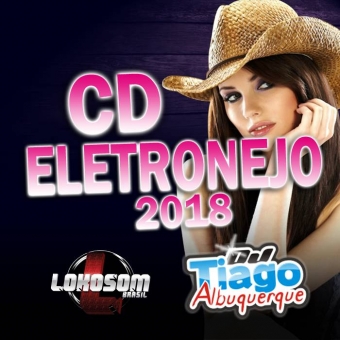 ELETRONEJO 2018 - DJ TIAGO ALBUQUERQUE