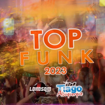 TOP FUNK 2023 - DJ TIAGO ALBUQUERQUE