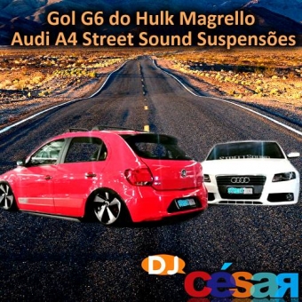 Gol G6 do Hulk Magrello e Audi A4 Street Sound Suspensões
