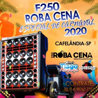 F250 ROBA CENA - ESPECIAL DE CARNAVAL 2020