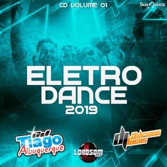 ELETRO DANCE 2019 - DJ TIAGO ALBUQUERQUE