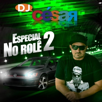DJ César No Rolê Volume 2