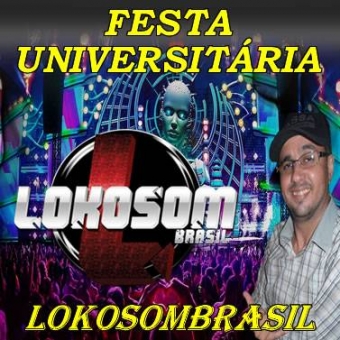 FESTA UNIVERSITÁRIA LOKOSOMBRASIL
