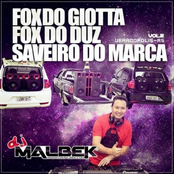 FOX DO GIOTTA FOZ DO DUZ E SAVEIRO DO MARCA VOL2
