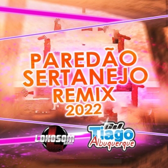PAREDÃO SERTANEJO REMIX 2022