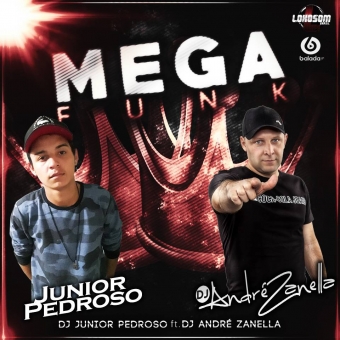 Mega Funk Maio Dj Junior Pedroso Feat. Dj André Zanella