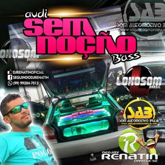 AUDI SEM NOÇÃO DEEP HOUSE 2016 - DJ RENATIN