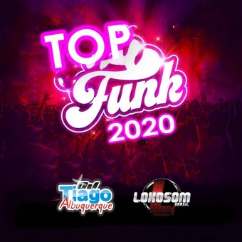 Baixar CD TOP FUNK 2020 - Dj TiagoAlbuquerque - Gênero: Funk, Funk Nejo