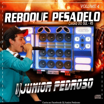 Reboque Pesadelo Volume 4 - Dj Junior Pedroso