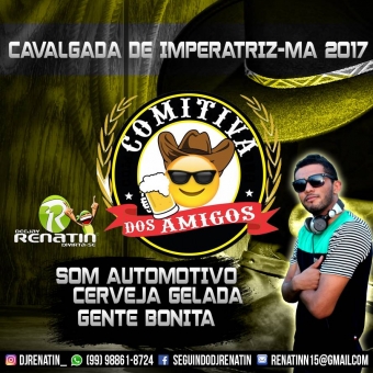 COMITVA DOS AMIGOS 2017 - DJ RENATIN