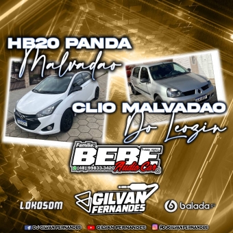 HB20 Panda Malvadao e Clio Malvadao do Leozin - DJ Gilvan Fernandes