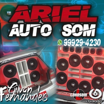 Ariel Auto Som - DJ Gilvan Fernandes