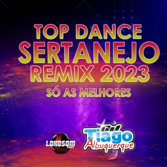 TOP DANCE SERTANEJO REMIX 2023