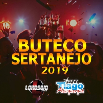 BUTECO SERTANEJO 2019 - DJ TIAGO ALBUQUERQUE