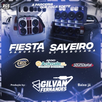 Fiesta Pancadão e Saveiro G3 Deboxada - DJ Gilvan Fernandes