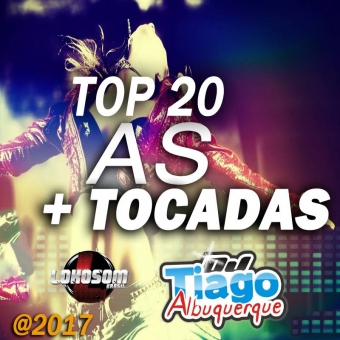 Top As 20 mais Tocadas - 2016 - Dj Tiago Albuquerque