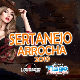 SERTANEJO ARROCHA 2019 - DJ TIAGO